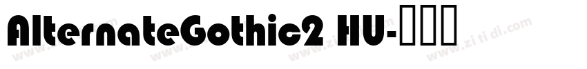 AlternateGothic2 HU字体转换
